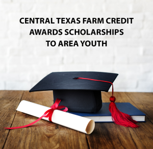 Central Texas Farm Credit awards scholarships to area youth
