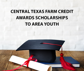 Central Texas Farm Credit awards scholarships to area youth